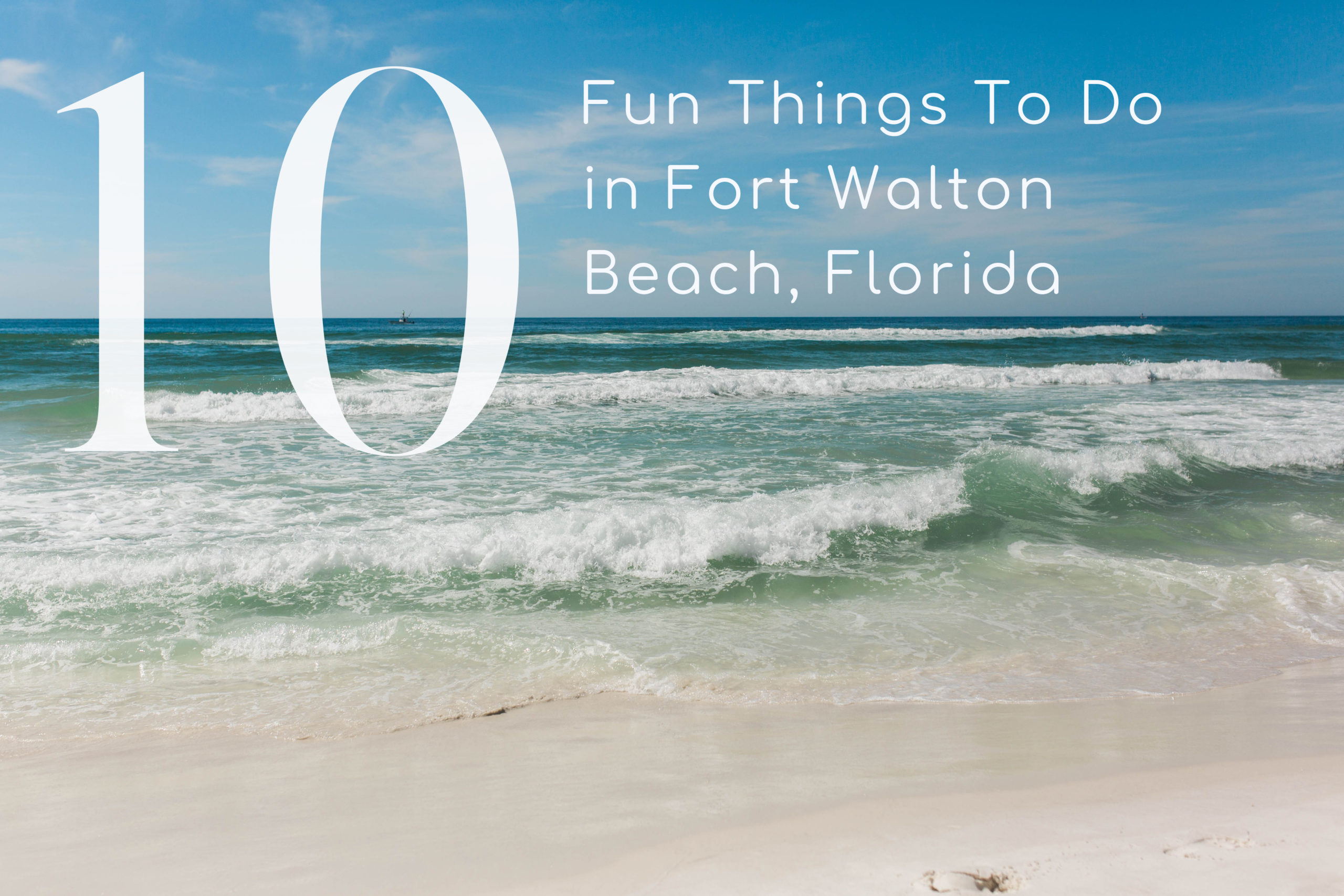 10 fun things to do in fort walton beach, florida
